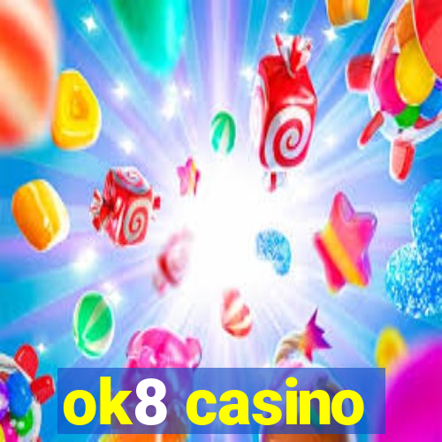 ok8 casino